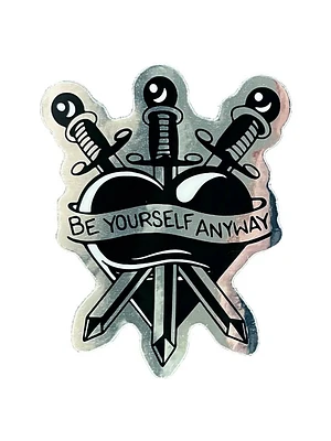 Be Yourself Anyway Sticker