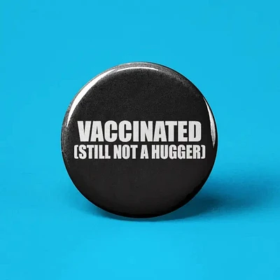 Bouton Vacciné (toujours pas un câlin)