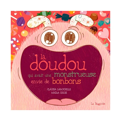 La doudou qui avait une monstrueuse envie de bonbons