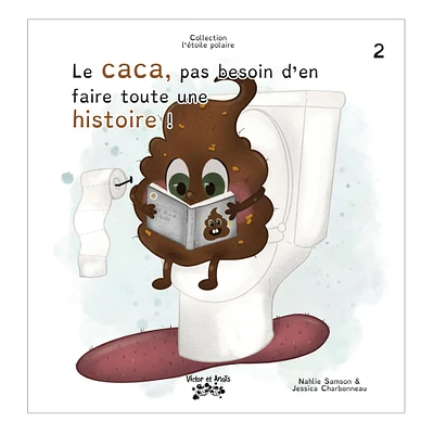 Le caca, pas besoin d'en faire toute une histoire !