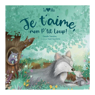 Je T'Aime Mon P'Tit Loup !