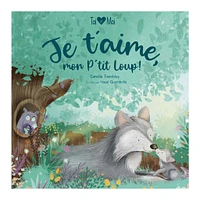 Je T'Aime Mon P'Tit Loup !