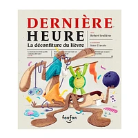 Dernière Heure: La Déconfiture du Lièvre