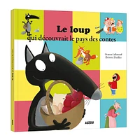 Le Loup Qui Découvrait Le Pays des Contes
