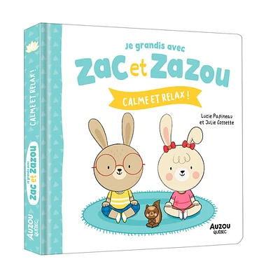 Zac Et Zazou Calme et Relax