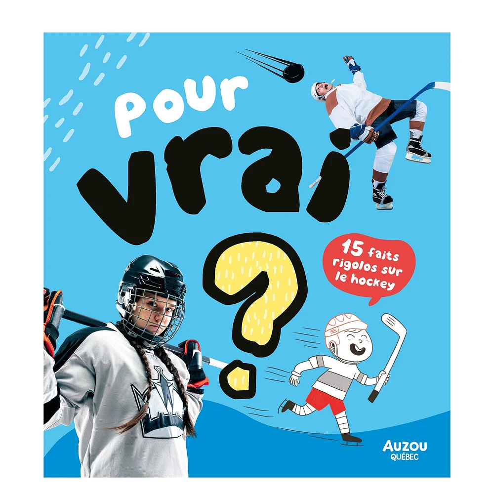 Pour Vrai? 15 Faits Rigolos sur le Hockey