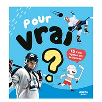 Pour Vrai? 15 Faits Rigolos sur le Hockey