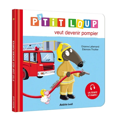 Ptit Loup Veut Devenir Pompier