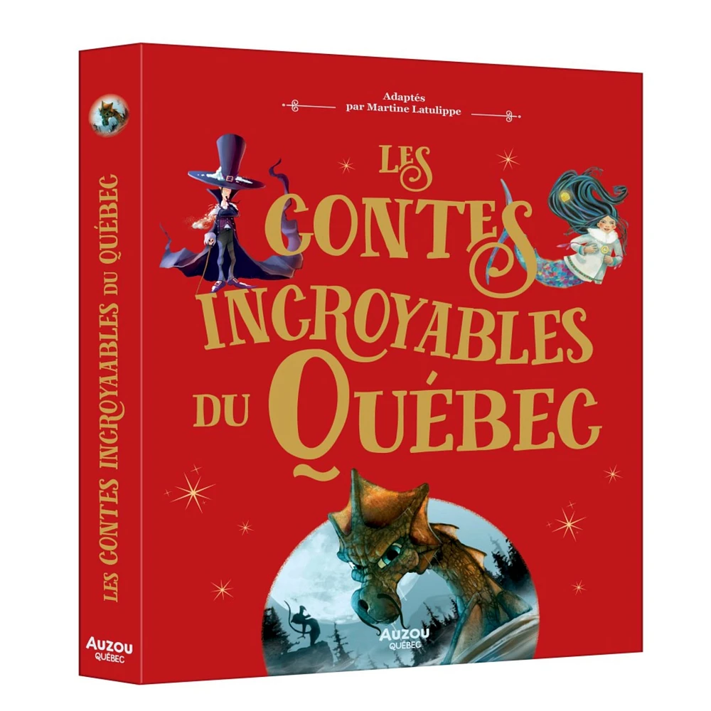 Les Contes Incroyables Du Québec