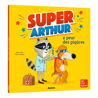 Super Arthur A Peur Des Piqûres