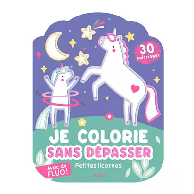 Je Colorie Sans Dépasser - Petites Licornes