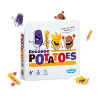 Because Potatoes