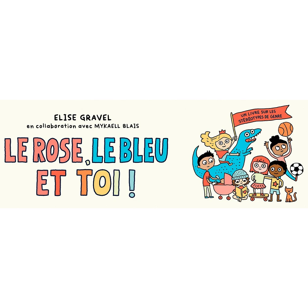 Le Rose, Le Bleu Et Toi ! Élise Gravel