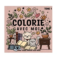 Colorie Avec Moi - Tome 1