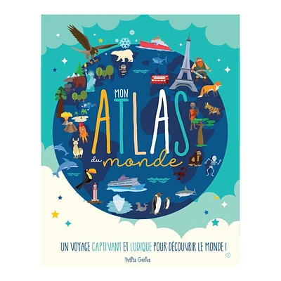 Mon Atlas du Monde Un Voyage