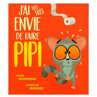 J'ai Très Envie de Faire Pipi