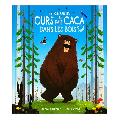 Est-Ce Qu'un Ours Fait Caca dans les Bois ?