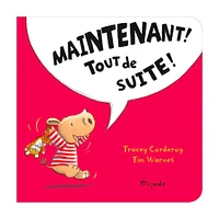Maintenant! Tout De Suite!