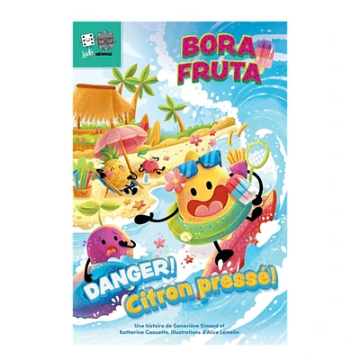 Bora Fruta: Danger! Citron Pressé!