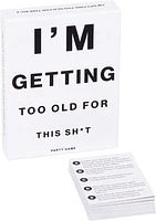 I'm Getting Too Old For This Sh*t Game