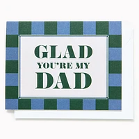 Glad You're My Dad Checker Father's Day Card