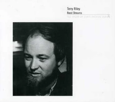 Terry Riley - Reed Streams