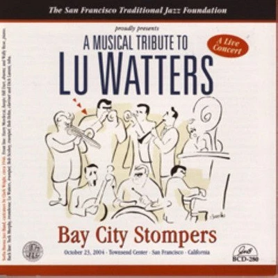 Bay City Stompers - A Musical Tribute To Lu Watters