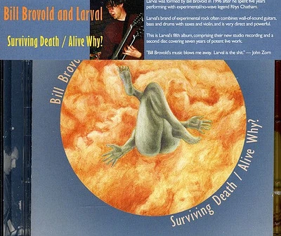 Bill Brovold / Larval - Surviving Death / Alive Why?