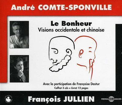 Andre Sponville Comte/ Francois Jullien - Le Bonheur: Vision Occidentale Et Chinoise