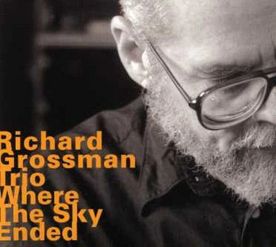 Richard Grossman - Where the Sky Ended