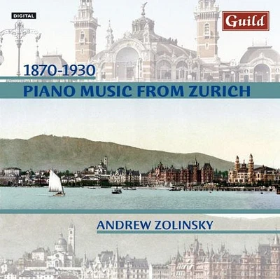 Frey/ Freund/ Schulthess/ Zolinsky - Piano Music from Zurich 1870-1930