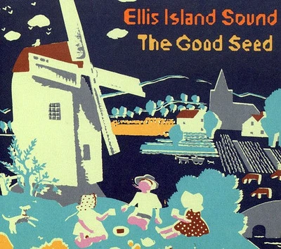 Ellis Island Sound - Good Seed