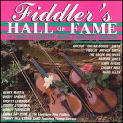 Fiddler's Hall of Fame - Country Music 's Greatest Fiddler's