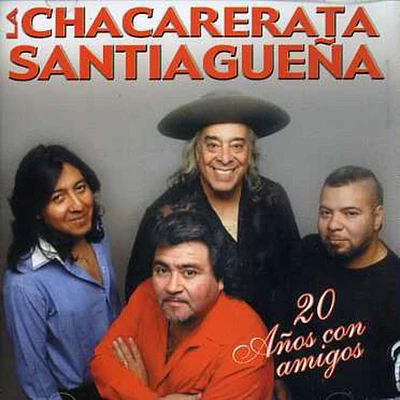 Chacarerata Santiaguena - 20 Anos Con Amigos