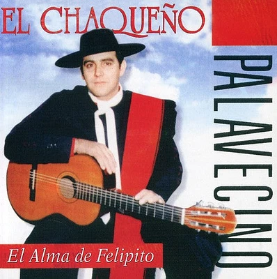 Chaqueno Palavecino - Alma de Felipito