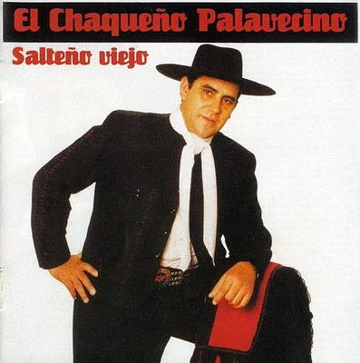 Chaqueno Palavecino - Salteno Viejo