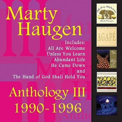 Marty Haugen - Anthology, Vol. 3: 1990-1996