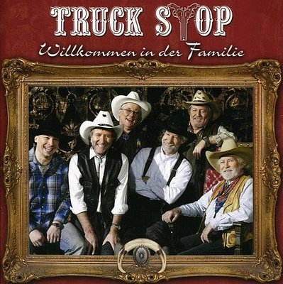 Truck Stop - Willkommen in Der Familie