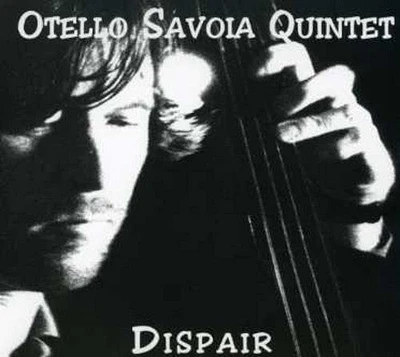 Otello Savoia Quintet - Dispair