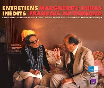 Francois Mitterrand / Marguerite Duras - Entretiens Inedits