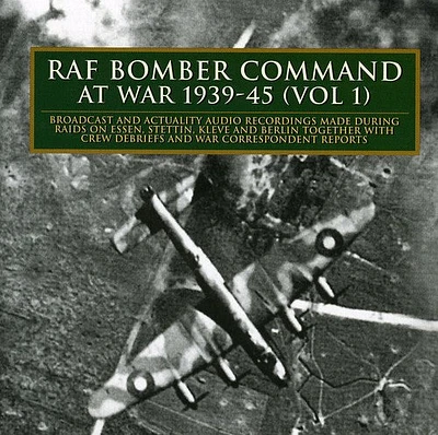 Raf Bomber Command at War 1939-45 1 - Raf Bomber Command At War 1939-45 Vol. 1