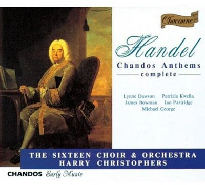 Handel/ Christophers/ Sixteen Orchestra - Chandos Anthems 1-11