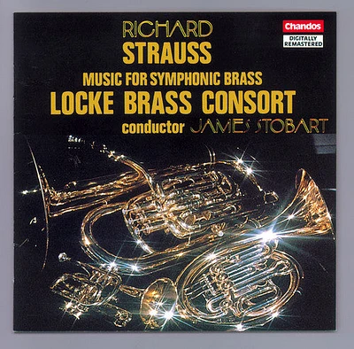 Strauss/ Locke Brass Consort - Music for Symphonic Brass