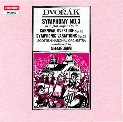 Dvorak/ Jarvi/ Scottish National Orchestra - Symphony 3 / Carnival Overture