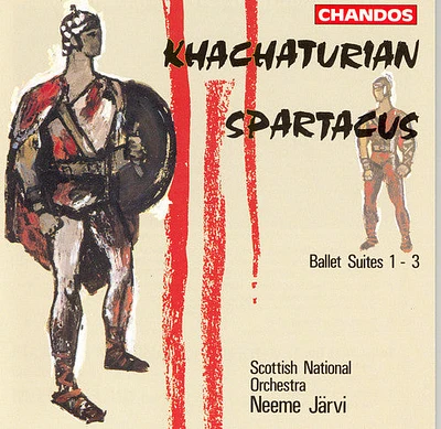 Khachaturian/ Jarvi/ Scottish National Orchestra - Spartacus Ballet Suites 1-3