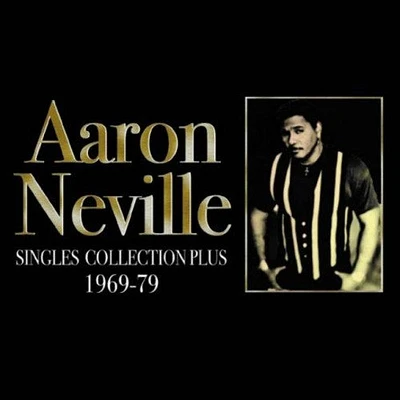 Aaron Neville - Singles Collection Plus 1969-1977