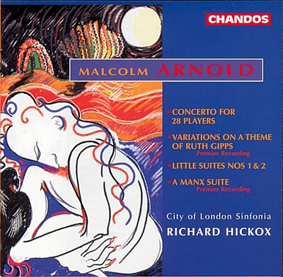 Arnold/ Hickox/ City of London Sinfonia - Little Suites 1 2 & 3 / Concerto for 28 Players