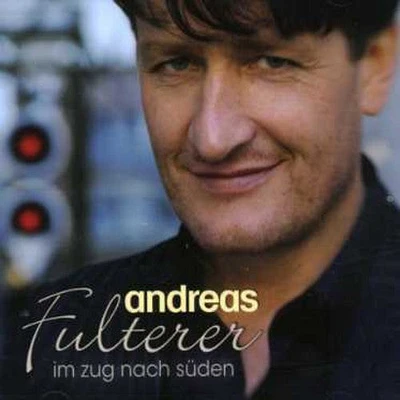 Andreas Fulterer - Im Zug Nach Sden