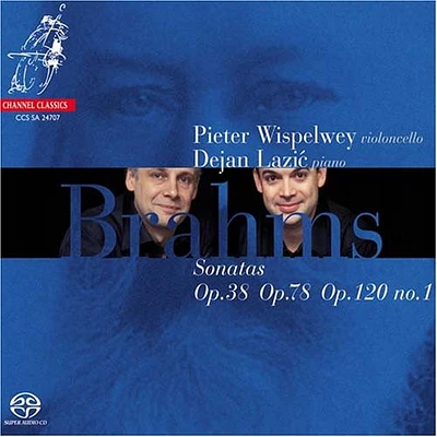 Brahms/ Wispelwey/ Lazic - Cello Sonatas Opp.38 78 & 120 No.1