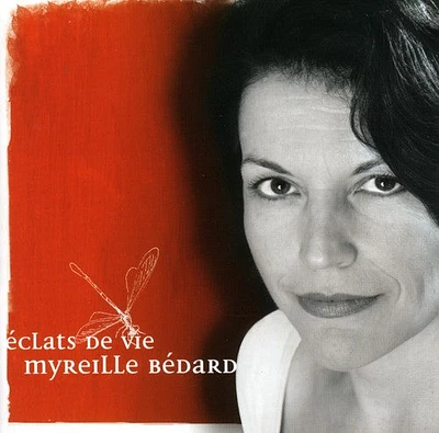 Myreille Bedard - Eclats de Vie